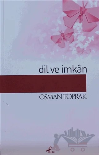 Dil ve İmkan – Osman Toprak – Profil Kitap kitap kapağı