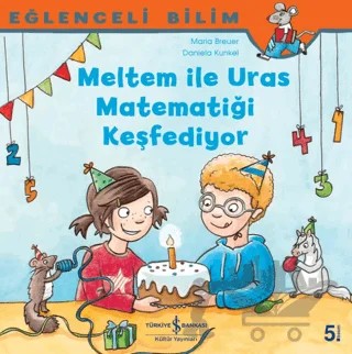 Meltem ile Uras Matematiği Keşfediyor - Eğlenceli Bilim – Maria Breuer – İş Bankası Kültür Yayınları kitap kapağı