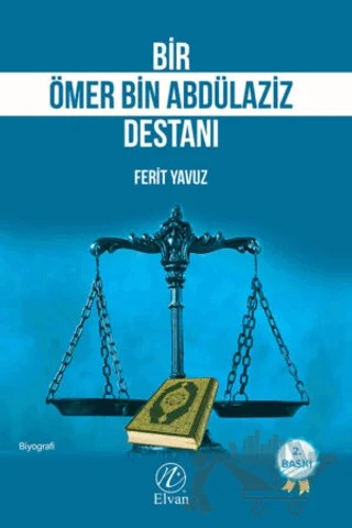 Bir Ömer bin Abdülaziz Destanı – Ferit Yavuz – Elvan Yayıncılık kitap kapağı