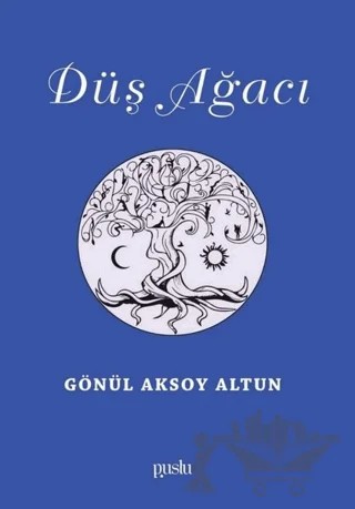 Düş Ağacı – Gönül Aksoy Altun – Puslu Yayıncılık kitap kapağı