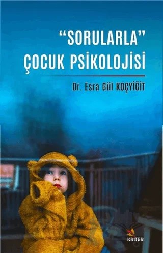 “Sorularla” Çocuk Psikolojisi – Esra Gül Koçyiğit – Kriter Yayınları kitap kapağı