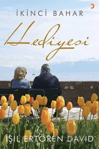 İkinci Bahar Hediyesi – Işıl Ertören David – Cinius Yayınları kitap kapağı