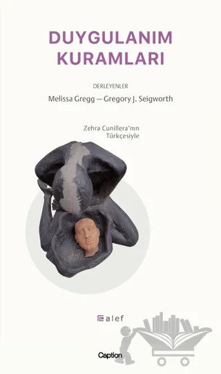 Duygulanım Kuramları – Melissa Gregg, Gregory J. Seigworth – Alef Yayınevi kitap kapağı
