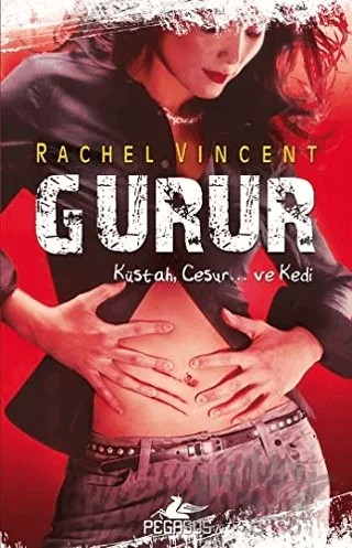 Gurur – Rachel Vincent – Pegasus Yayınları kitap kapağı
