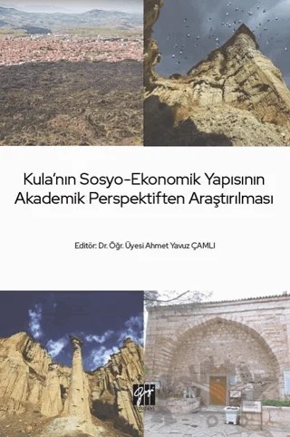 Kula'nın Sosyo-Ekonomik Yapısının Akademik Perspektiften Araştırılması – Ahmet Yavuz Çamlı – Gazi Kitabevi kitap kapağı