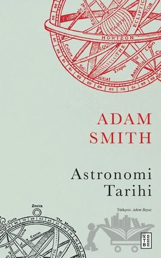 Astronomi Tarihi – Adam Smith – Ketebe Yayınları kitap kapağı