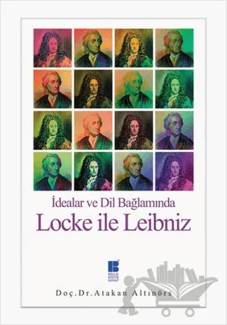 Locke ile Leibniz – Atakan Altınörs – Bilge Kültür Sanat kitap kapağı