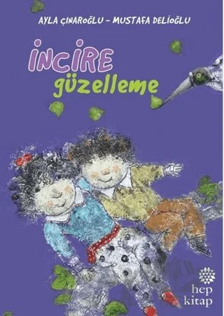 İncire Güzelleme – Ayla Çınaroğlu – Hep Kitap kitap kapağı