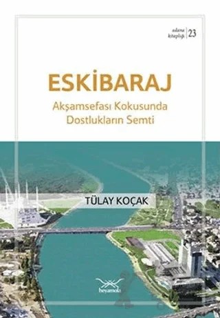 Eskibaraj Dostlukların Semti – Tülay Koçak – Heyamola Yayınları kitap kapağı