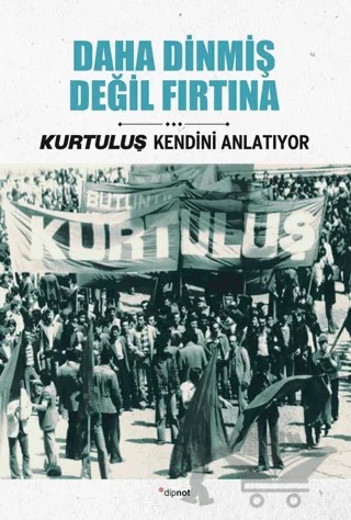 Daha Dinmiş Değil Fırtına – Burhan Tanrıverdi, Celal Polat, Doğan Fırtına, Haşim Barış, Süleyman Toklu – Dipnot Yayınları kitap kapağı