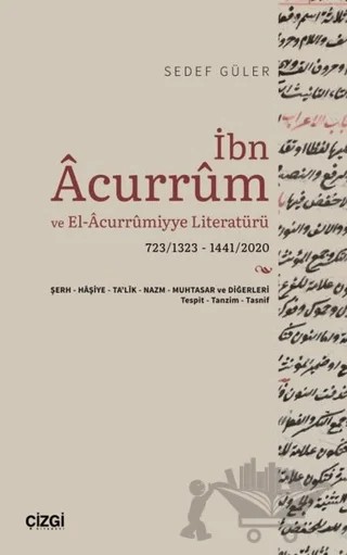 İbn Acurrum ve El-Acurrumiyye Literatürü – Sedef Güler – Çizgi Kitabevi Yayınları kitap kapağı