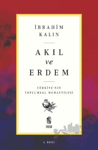 Akıl ve Erdem – İbrahim Kalın – İnsan Yayınları kitap kapağı