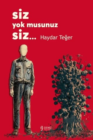 Siz Yok Musunuz Siz… – Haydar Teğer – Deniz Yayınevi kitap kapağı