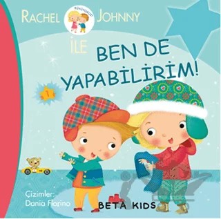 Rachel ve Johnny ile Ben de Yapabilirim! – Dania Florino – Beta Kids kitap kapağı