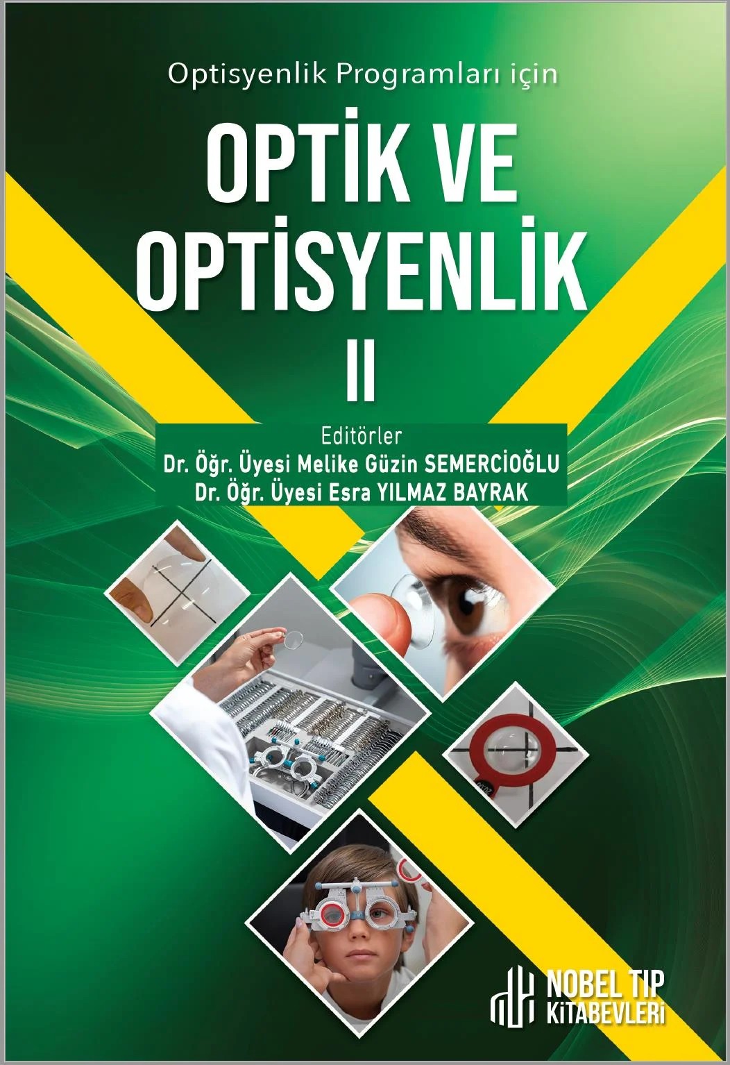 Optisyenlik Prog.için Optik ve Optisyenlik Cilt 2 – Nobel Tıp Kitabevi kitap kapağı