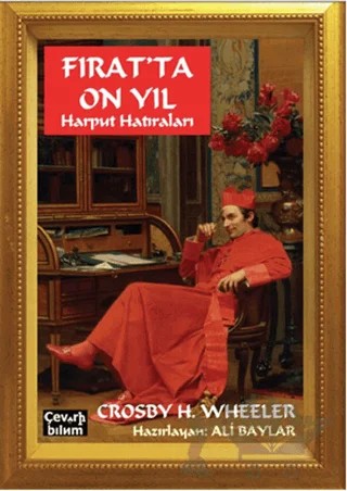 Fırat'ta On Yıl Harput Hatıraları – Crosby Howard Wheeler – Çeviribilim kitap kapağı