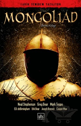 Mongoliad 1.Kitap – Cooper Moo, E. D. Debirmingham, Erik Bear, Greg Bear, Joseph Brassey, Mark Teppo, Neal Stephenson – İthaki Yayınları kitap kapağı