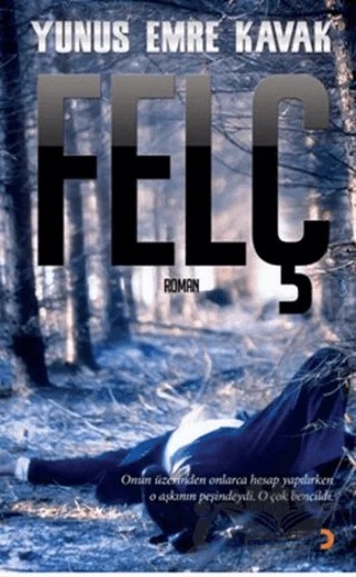 Felç – Yunus Eme Kavak – Cinius Yayınları kitap kapağı