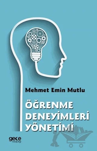 Öğrenme Deneyimleri Yönetimi – Mehmet Emin Mutlu – Gece Akademi kitap kapağı