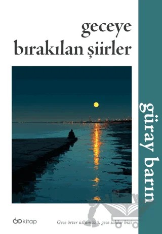 Geceye Bırakılan Şiirler – Güray Barın – Od Kitap kitap kapağı