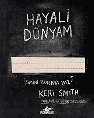 Hayali Dünyam – Keri Smith – Pegasus Yayınları kitap kapağı
