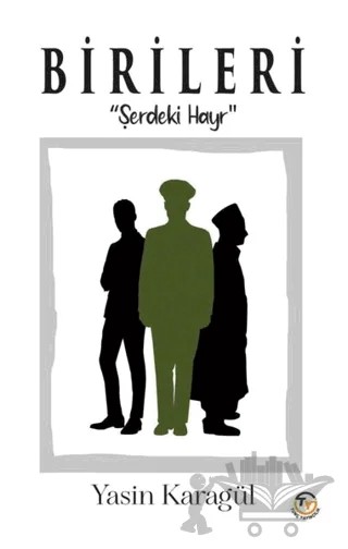 Birileri - Şerdeki Hayr – Yasin Karagül – Tunç Yayıncılık kitap kapağı