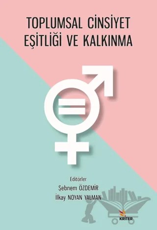 Toplumsal Cinsiyet Eşitliği ve Kalkınma – Kolektif – Kriter Yayınları kitap kapağı