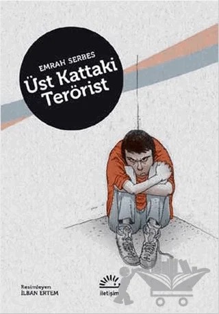 Üst Kattaki Terörist – Emrah Serbes – İletişim Yayınevi kitap kapağı