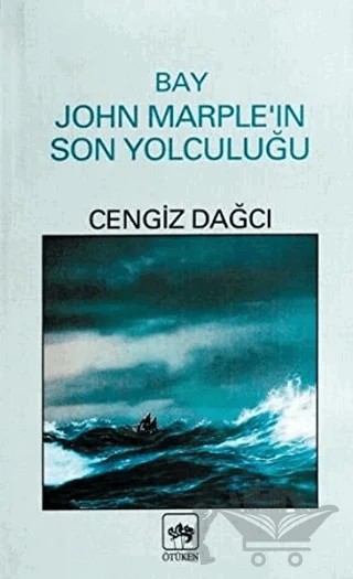 Bay John Marple’in Son Yolculuğu – Cengiz Dağcı – Ötüken Neşriyat kitap kapağı