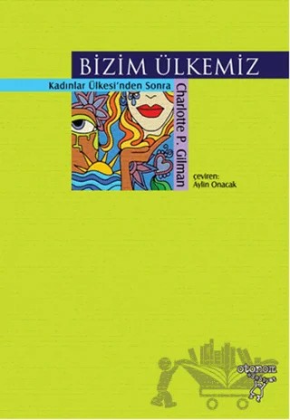 Bizim Ülkemiz: Kadınlar Ülkesi’nden Sonra – Charlotte Perkins Gilman – Otonom Yayıncılık kitap kapağı