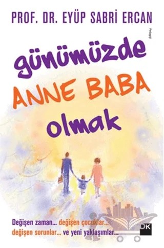 Günümüzde Anne Baba Olmak – Eyüp Sabri Ercan – Doğan Kitap kitap kapağı
