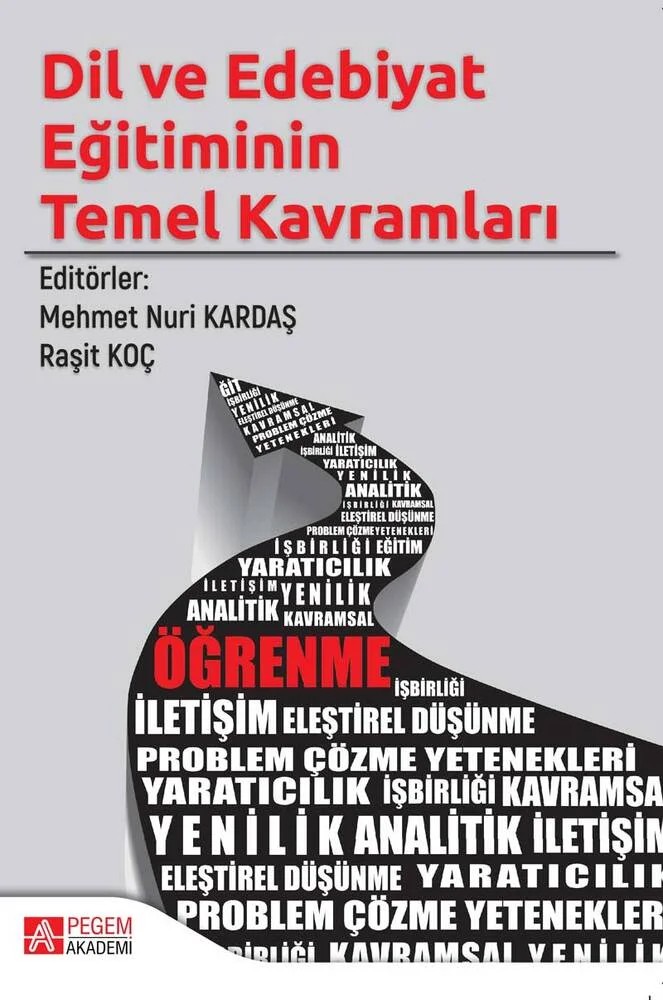 Dil ve Edebiyat Eğitiminin Temel Kavramları – Mehmet Nuri Kardaş, Bünyamin Sarıkaya, Emin Emrullah Erol, İlker Aydın – Pegem Akademi Yayıncılık kitap kapağı