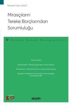 Mirasçıların Tereke Borçlarından Sorumluluğu – Medeni Hukuk Monografileri – – Ridade Tuba Ayalp – Seçkin Yayıncılık kitap kapağı