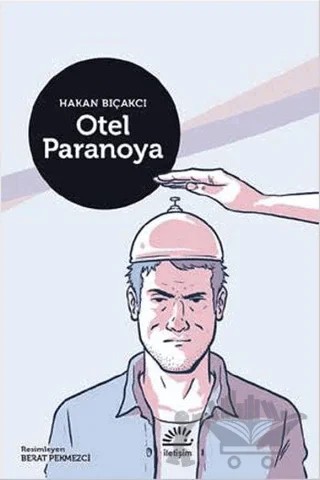 Otel Paranoya – Hakan Bıçakcı – İletişim Yayınevi kitap kapağı