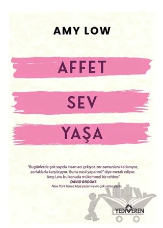 Affet Sev Yaşa – Amy Low – Yediveren Yayınları kitap kapağı