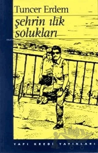 Şehrin Ilık Solukları – Tuncer Erdem – Yapı Kredi Yayınları kitap kapağı