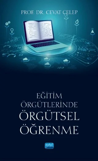 Eğitim Örgütlerinde ÖRGÜTSEL ÖĞRENME – Cevat CELEP – Nobel Akademik Yayıncılık kitap kapağı