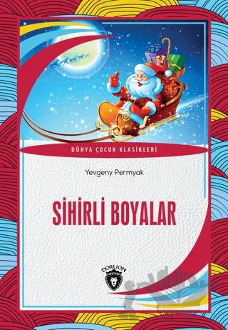 Sihirli Boyalar – Yevgeny Permyak – Dorlion Yayınları kitap kapağı