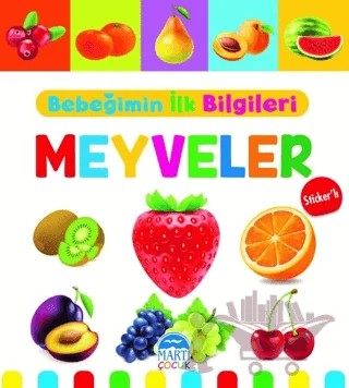 Meyveler - Bebeğimin İlk Bilgileri – Mine Sultan Ünver – Martı Çocuk Yayınları kitap kapağı
