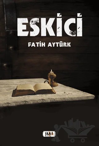 Eskici – Fatih Aytürk – Tilki Kitap kitap kapağı