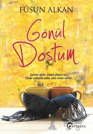Gönül Dostum – Füsun Alkan – Eftalya Kitap kitap kapağı