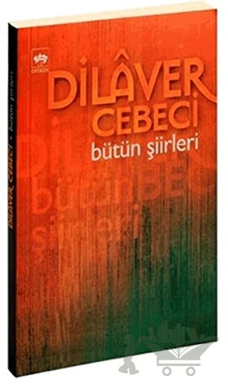 Dilaver Cebeci Bütün Şiirleri – Dilaver Cebeci – Ötüken Neşriyat kitap kapağı