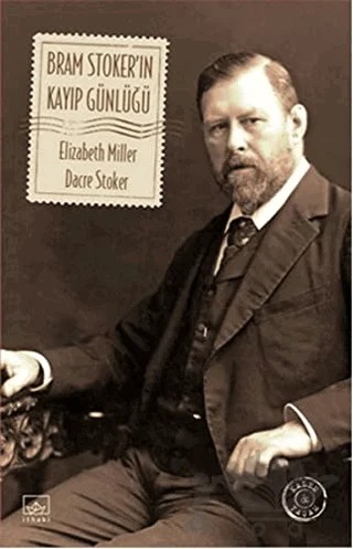 Bram Stoker’ın Kayıp Günlüğü – Dacre Stoker, Elizabeth Miller – İthaki Yayınları kitap kapağı