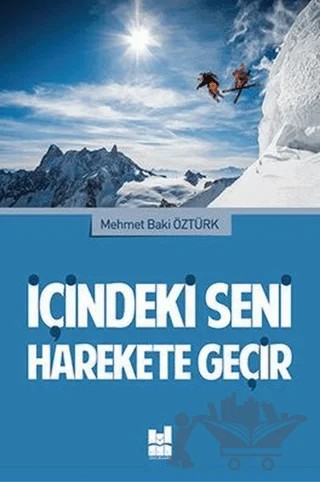 İçindeki Seni Harekete Geçir – Mehmet Baki Öztürk – Mgv Yayınları kitap kapağı