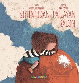 Sıkıntıdan Patlayan Balon – Akasya Asıltürkmen – Mandolin Yayınları kitap kapağı