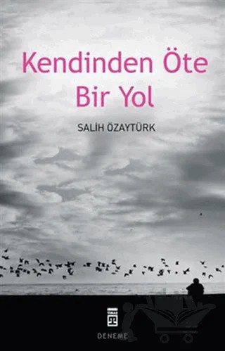 Kendinden Öte Bir Yol – Salih Özaytürk – Timaş Yayınları kitap kapağı