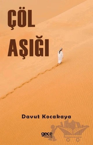 Çöl Aşığı – Davut Kocakaya – Gece Kitaplığı kitap kapağı