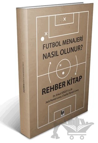 Futbol Menajeri Nasıl Olunur? – Erkut Söğüt, Jack Pentol - Levy, Charlie Pentol - Levy – Adalet Yayınevi kitap kapağı
