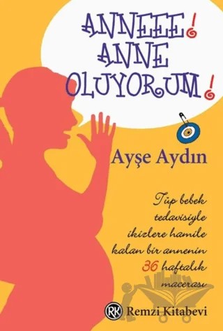 Anneee! Anne Oluyorum! – Ayşe Aydın – Remzi Kitabevi kitap kapağı
