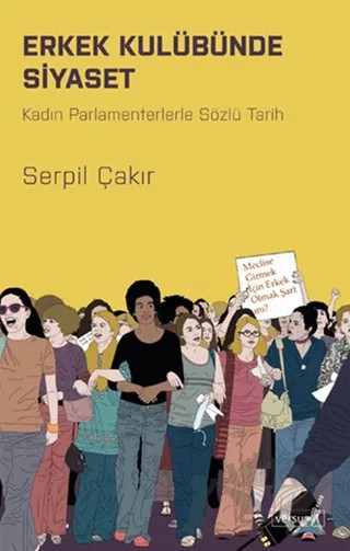 Erkek Kulübünde Siyaset – Serpil Çakır – Versus Kitap Yayınları kitap kapağı